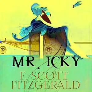 «Mr. Icky» by Francis Scott Fitzgerald