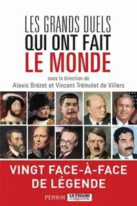 Alexis Brézet, "Les grands duels qui ont fait le monde"