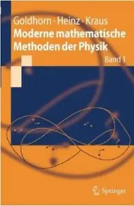 Moderne mathematische Methoden der Physik: Band 1 [Repost]