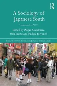 A Sociology of Japanese Youth: From Returnees to NEETs 