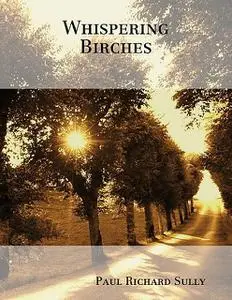 «Whispering Birches» by Paul Richard Sully