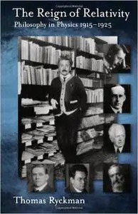 The Reign of Relativity: Philosophy in Physics 1915-1925 (Repost)