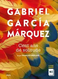 Gabriel Garcia Marquez, "Cent ans de solitude"