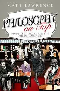 Philosophy on Tap: Pint-Sized Puzzles for the Pub Philosopher (Repost)