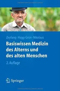 Basiswissen Medizin des Alterns und des alten Menschen, Auflage: 2