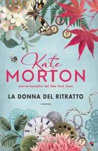 Kate Morton - La donna del ritratto (Repost)