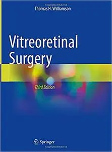 Vitreoretinal Surgery, Third Edition (Repost)
