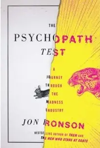The Psychopath Test: A Journey Through the Madness Industry [Repost]