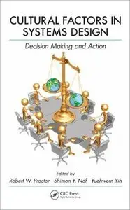 Cultural Factors in Systems Design: Decision Making and Action (repost)