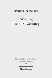 Reading the First Century: On Reading Josephus and Studying Jewish History of the First Century