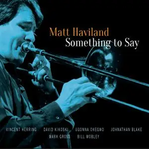 Matt Haviland - Something to Say (2020) {Connotation Records}