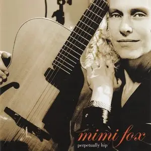 Mimi Fox - Perpetually Hip (2006)