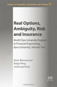 Real Options, Ambiguity, Risk and Insurance
