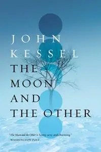 «The Moon and the Other» by John Kessel