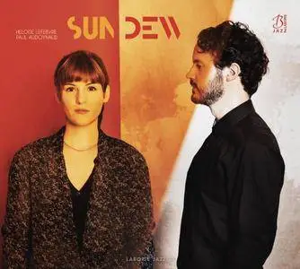 Heloise Lefebvre, Paul Audoynaud - Sun Dew (2017) [Official Digital Download]