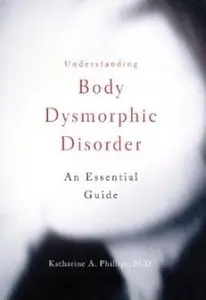 Understanding Body Dysmorphic Disorder [Repost]