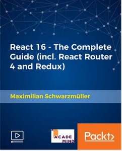 React 16 - The Complete Guide (incl. React Router 4 and Redux)