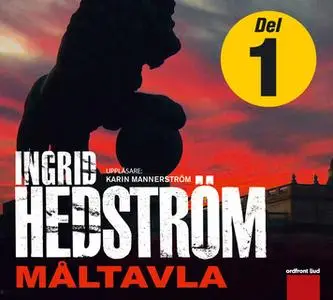 «Måltavla - Del 1» by Ingrid Hedström