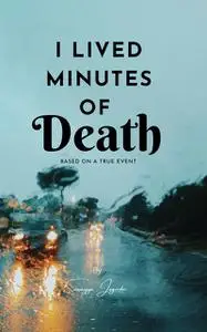 «I Lived Minutes Of Death» by Sumaiyya Jagirdar