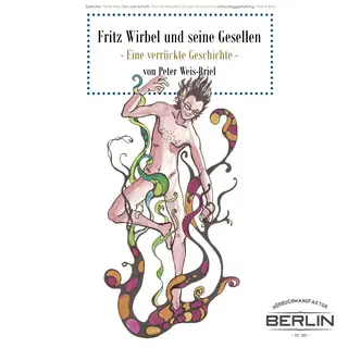 «Fritz Wirbel und seine Gesellen» by Peter Weis