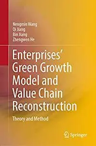 Enterprises’ Green Growth Model and Value Chain Reconstruction