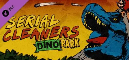 Serial Cleaners Dino Park (2023)