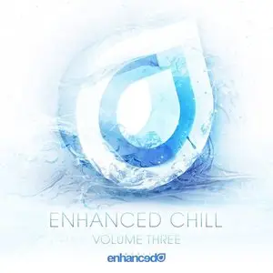 Various Artists - Enhanced Chill Volume Three (2015)