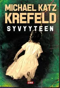 «Syvyyteen» by Michael Katz Krefeld
