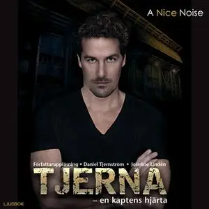 «Tjerna - en kaptens hjärta» by Daniel Tjernström,Josefine Lindén