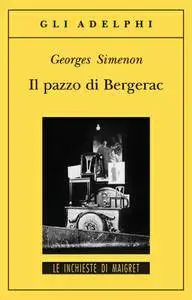 Georges Simenon - Il pazzo di Bergerac (repost)