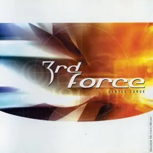 3rd Force - Gentle Force (2002)