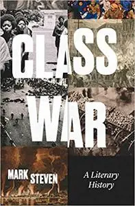 Class War: A Literary History