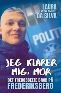 «Jeg klarer mig, mor» by Laura Helena Pimentel da Silva,Liselotte Farcinsen Leth Rasmussen