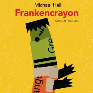 «Frankencrayon» by Michael Hall