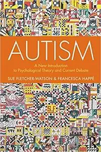 Autism: A New Introduction to Psychological Theory and Current Debate Ed 2