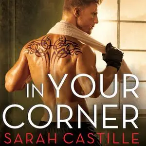 «In Your Corner» by Sarah Castille