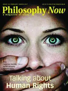 Philosophy Now - February/March 2017