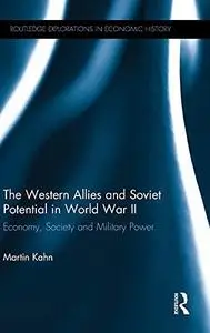 The Western Allies and Soviet Potential in World War II: Economy, Society and Military Power