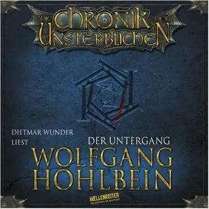 Wolfgang Hohlbein - Die Chronik der Unsterblichen - Band 1-4