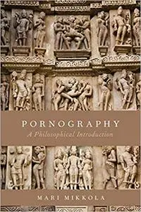 Pornography: A Philosophical Introduction