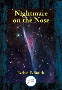 «Nightmare on the Nose» by Evelyn E.Smith