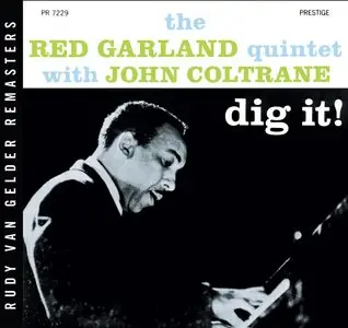 The Red Garland Quintet with John Coltrane - Dig It! (1958) {2009 Prestige Rudy Van Gelder Remaster}
