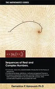 Sequences of Real and Complex Numbers (The Mathematics Series)