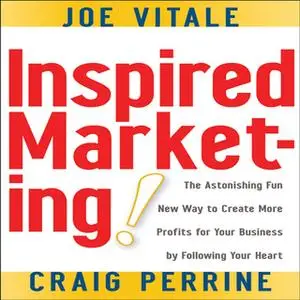 «Inspired Marketing!» by Joe Vitale,Craig Perrine