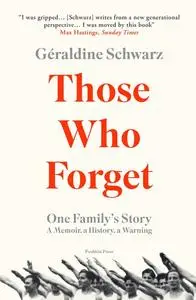 «Those Who Forget» by Géraldine Schwarz