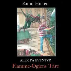 «Flamme-Øglens Tåre» by Knud Holten