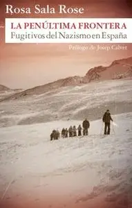 «La penúltima frontera.» by Rosa Sala Rose