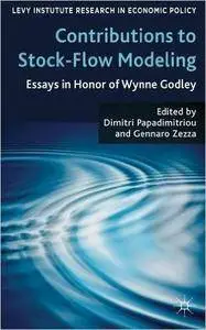 Contributions to Stock-Flow Modeling: Essays in Honor of Wynne Godley (Repost)