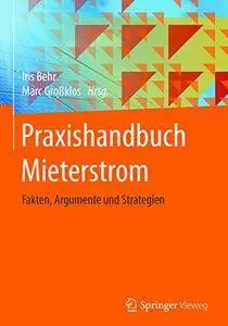 Praxishandbuch Mieterstrom: Fakten, Argumente und Strategien [Repost]