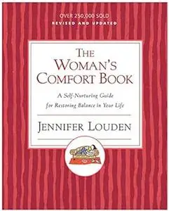 Woman's Comfort Book: A Self-Nurturing Guide for Restoring Balance in Your Life